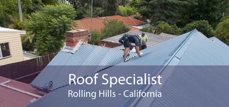 Roof Specialist Rolling Hills - California