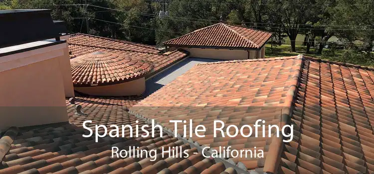 Spanish Tile Roofing Rolling Hills - California